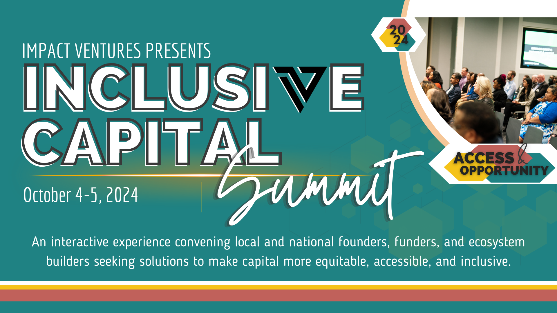 Impact Ventures Presents Inclusive Capital Summit - October 4-5, 2024